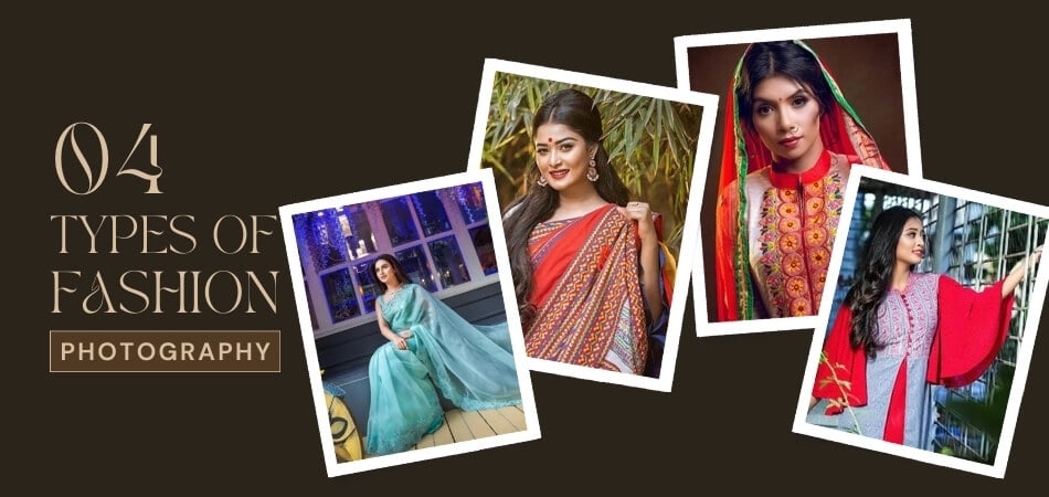 What Are the 4 Different Types of Fashion Photography