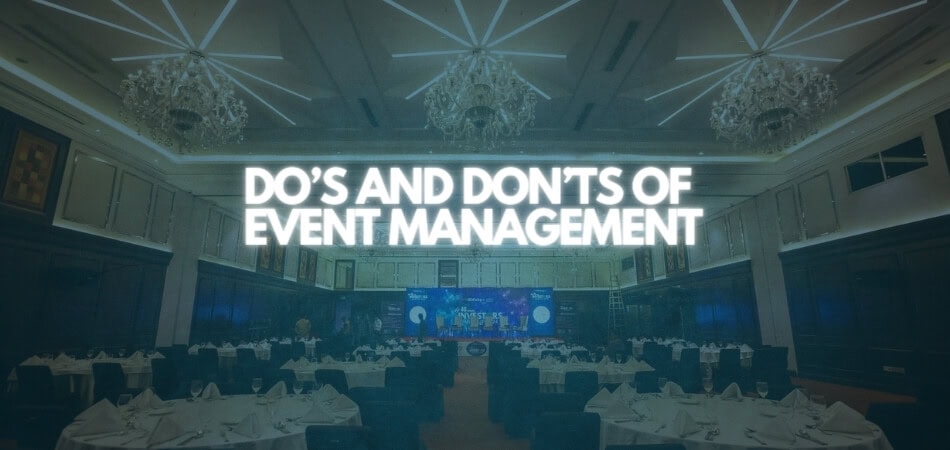 Do’s and Don’ts of Event Management