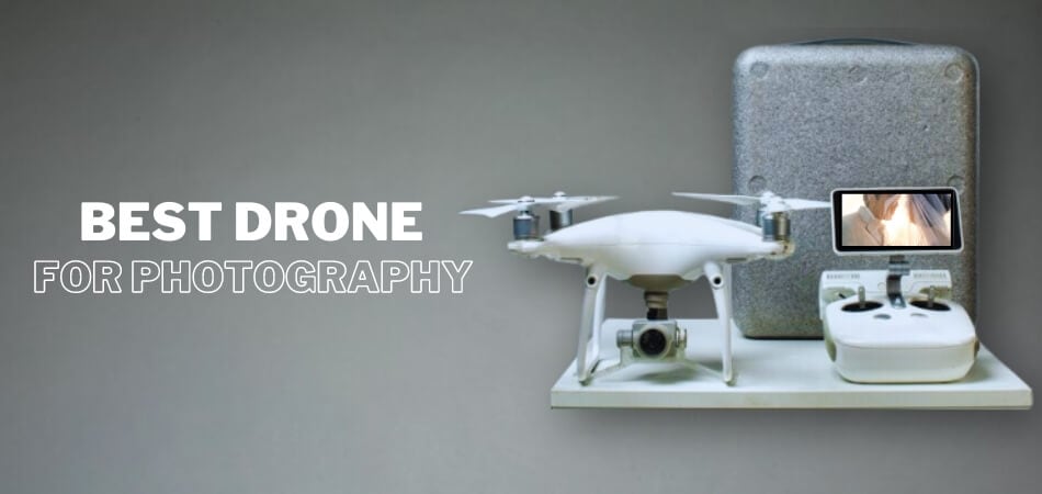 How Do I Choose a Good Drone for Photography