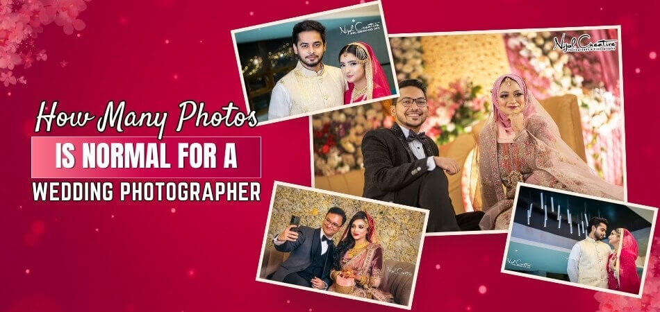 How Many Photos Is Normal for a Wedding Photographer