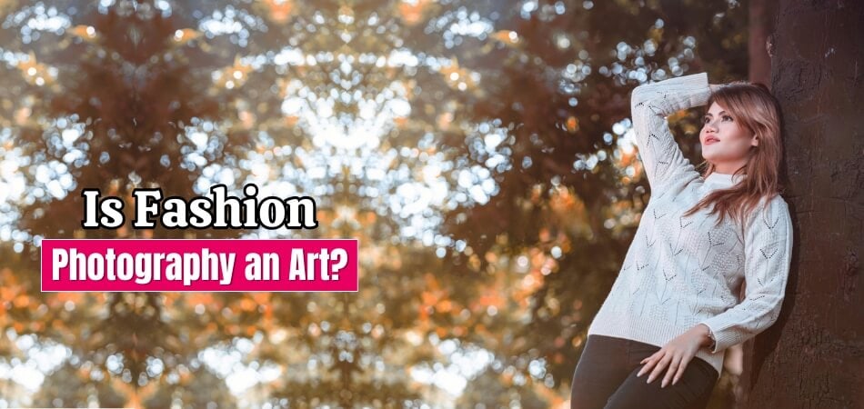 Is Fashion Photography an Art