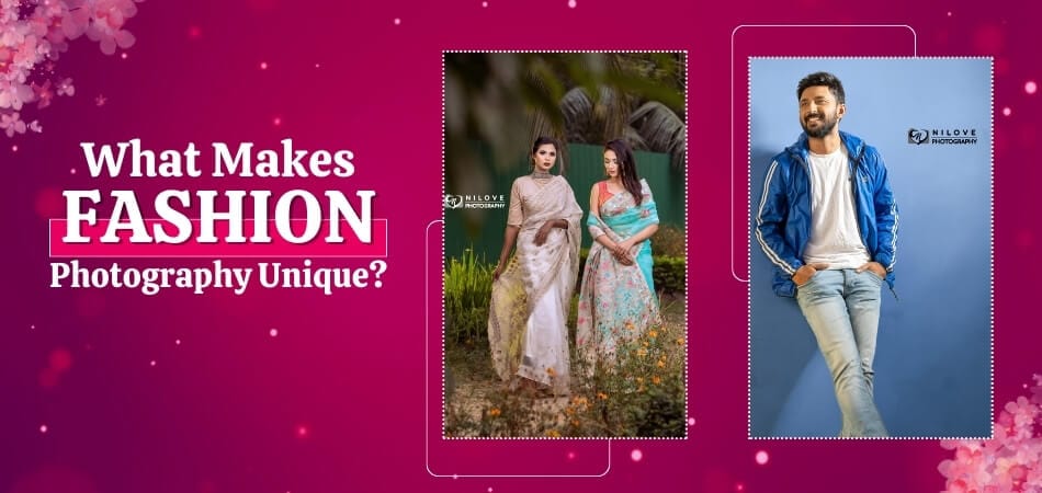 What Makes Fashion Photography Unique